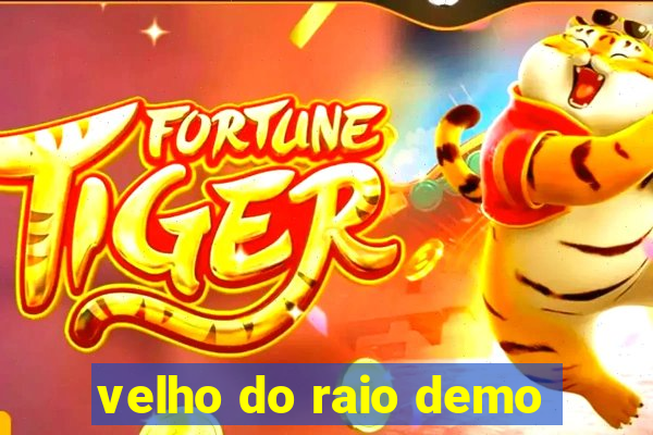 velho do raio demo